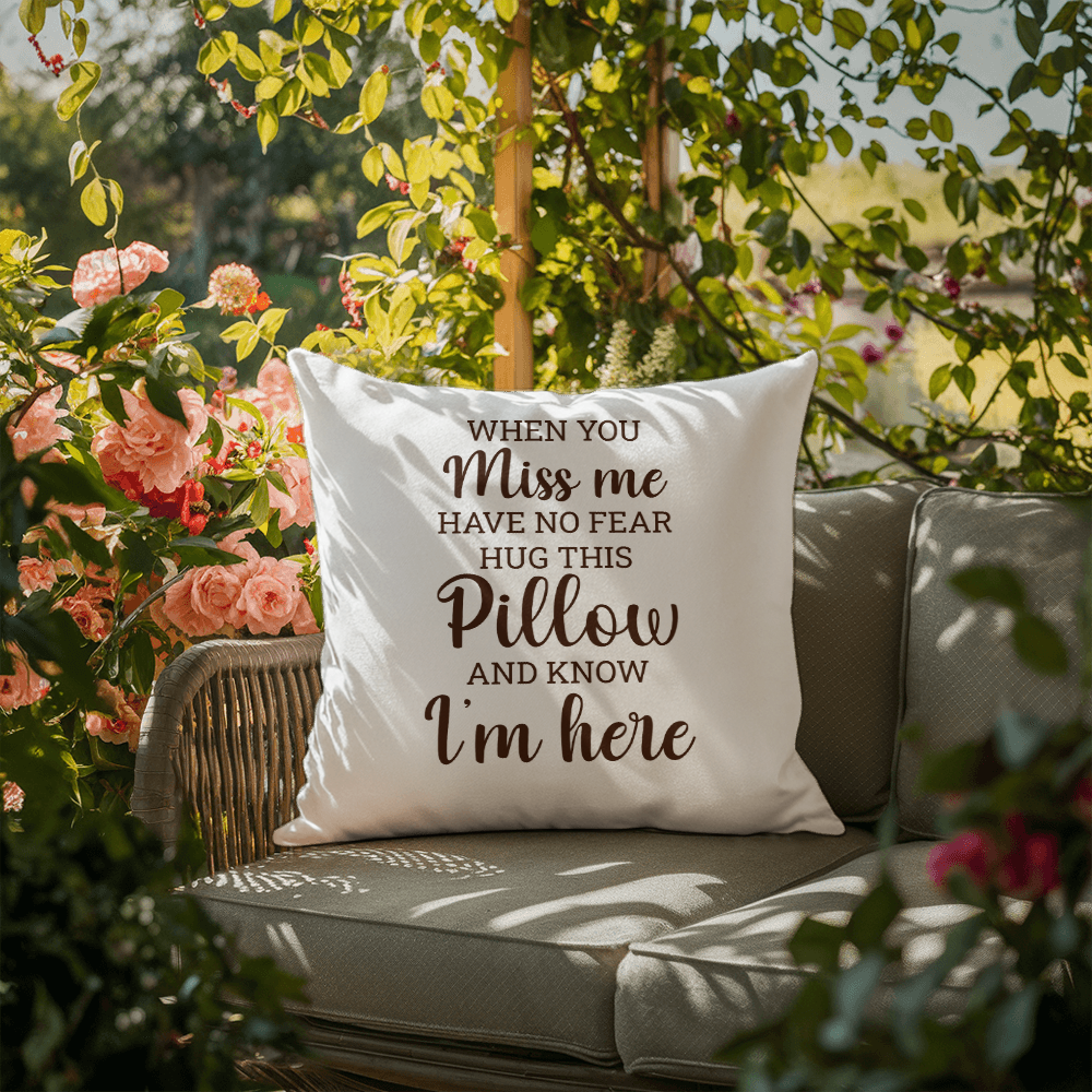 When You Miss Me Hug This Pillow | Outdoor Pillow