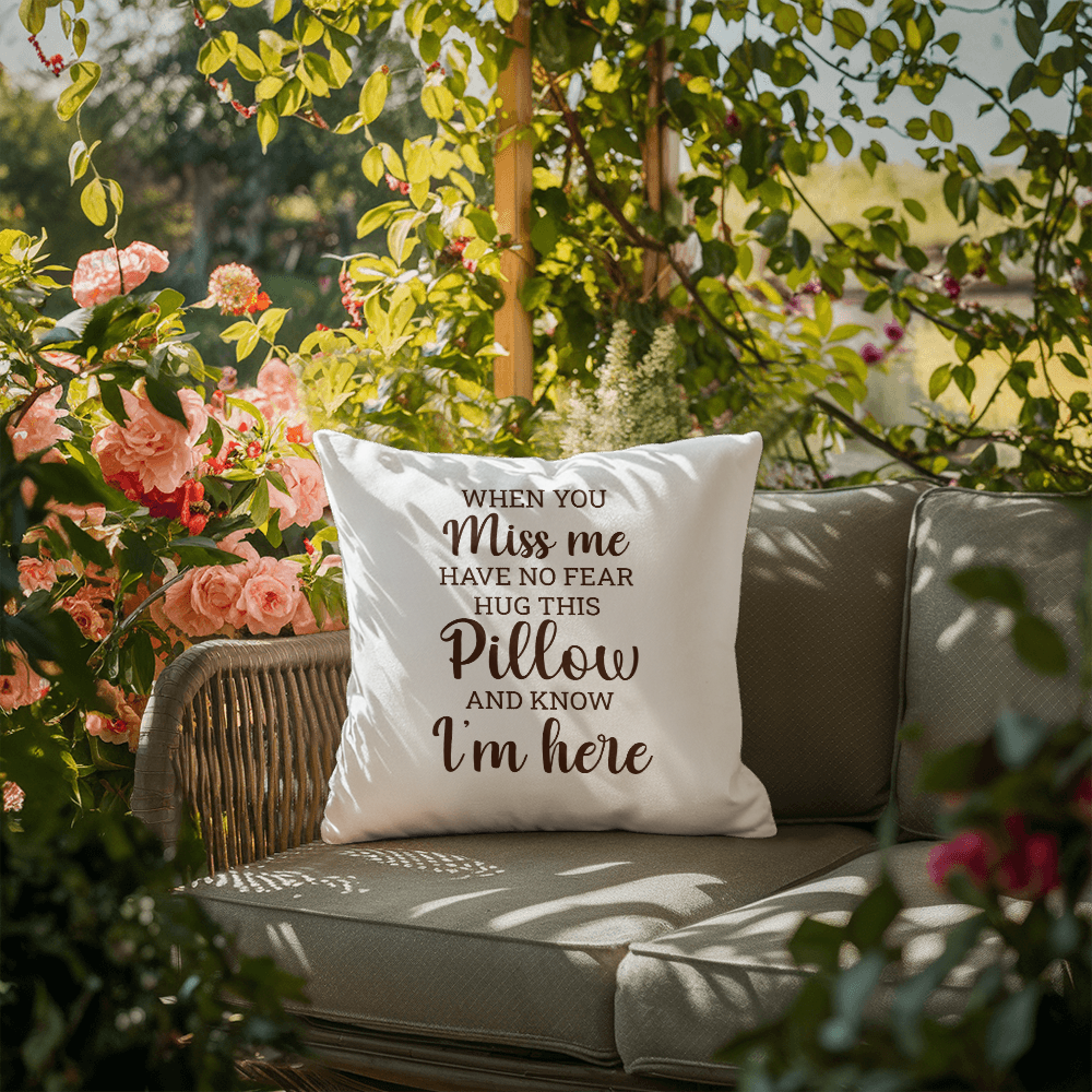 When You Miss Me Hug This Pillow | Outdoor Pillow