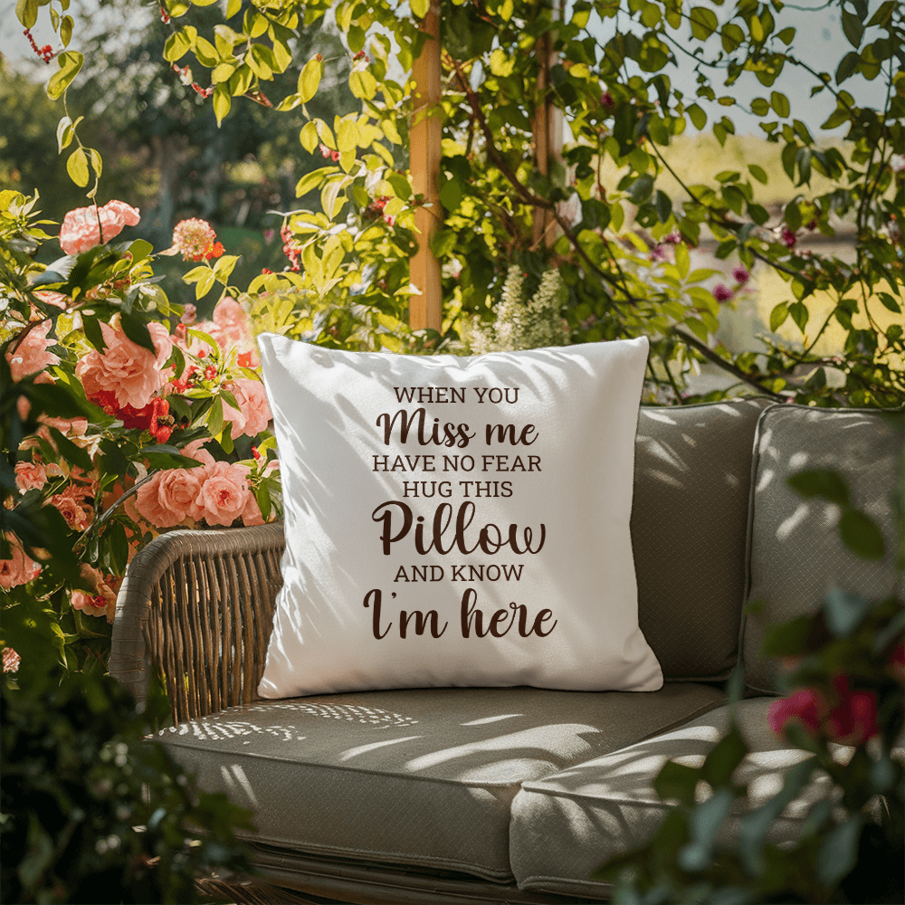 When You Miss Me Hug This Pillow | Outdoor Pillow
