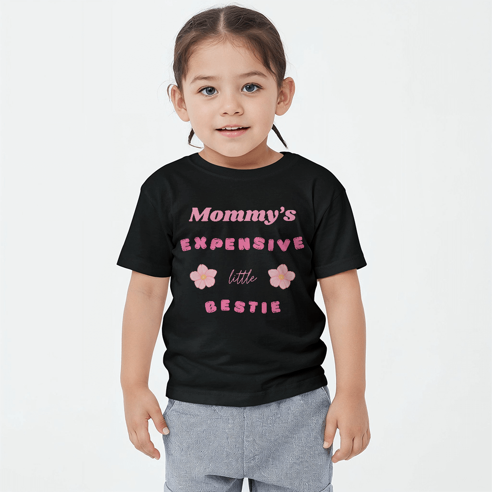 Mommy's Expensive Little Bestie | Toddler T-shirt