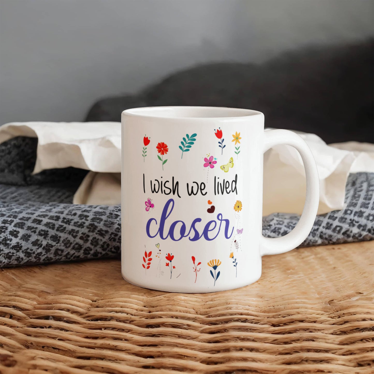 I Wish We Lived Closer | White Ceramic Mug